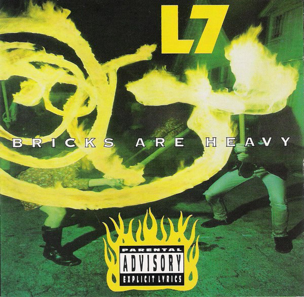 L7: Bricks Are Heavy (1992)